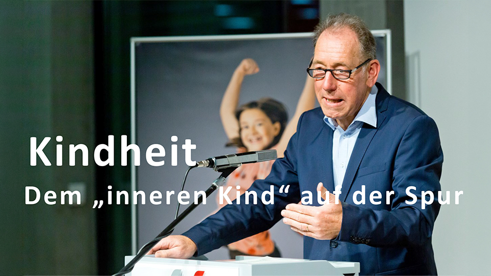 KINDHEIT - dem „inneren Kind“ auf der Spur