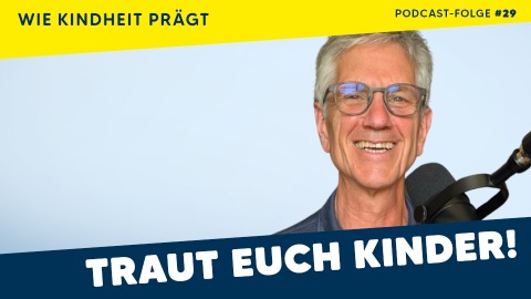 Podcast #29 Kindheit & Gesundheit: Wie prägend sind belastende Erfahrungen?